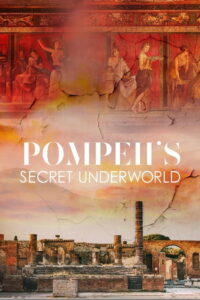 Pompeii’s Secret Underworld