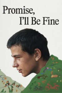Promise, I’ll Be Fine