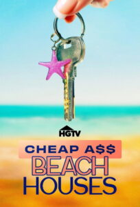 Cheap A$$ Beach Houses: Season 1