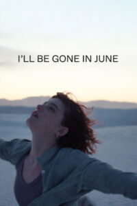 I’ll Be Gone in June