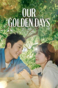 Our Golden Days: Season 1