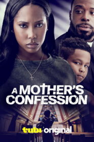 A Mother’s Confession