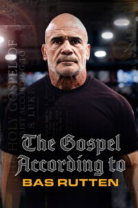 The Gospel According to Bas Rutten