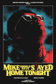 Mike Should Have Stayed Home Tonight