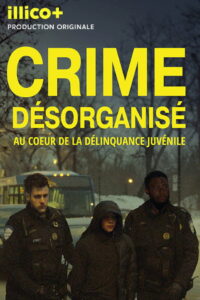 Crime désorganisé: au cœur de la délinquance juvénile