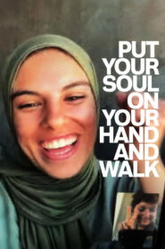 Put Your Soul on Your Hand and Walk