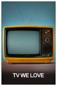 TV We Love
