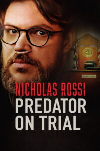 Nicholas Rossi: Predator on Trial: Season 1