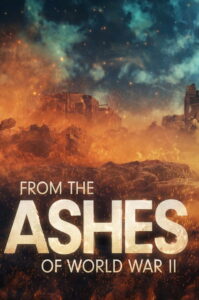 From the Ashes of World War II