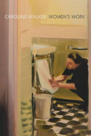 Caroline Walker – Women’s Work