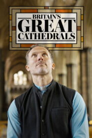 Britain’s Great Cathedrals: To the Glory of God