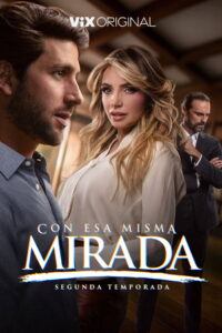 Con esa misma mirada: Season 2