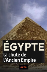 Égypte, la chute de l’Ancien Empire