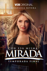Con esa misma mirada: Season 3