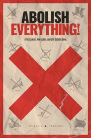 Abolish Everything!
