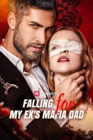 Fall for My Ex’s Mafia Dad