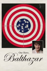 Our Hero, Balthazar