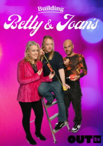 Building Betty & Joan’s
